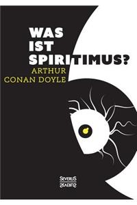 Was ist Spiritismus?