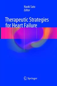 Therapeutic Strategies for Heart Failure