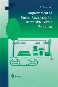 Improvement of Forest Resources for Recyclable Forest Products