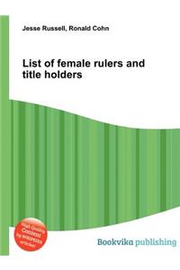 List of Female Rulers and Title Holders