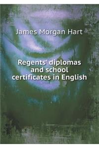 Regents' Diplomas and School Certificates in English