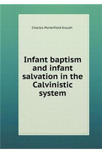 Infant Baptism and Infant Salvation in the Calvinistic System