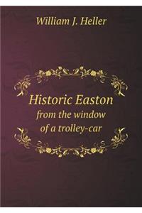 Historic Easton from the window of a trolley-car