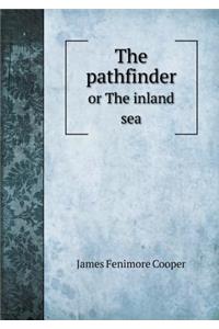 The pathfinder or The inland sea