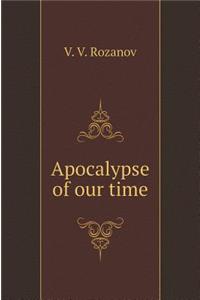 Apocalypse of Our Time