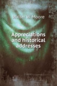 APPRECIATIONS AND HISTORICAL ADDRESSES