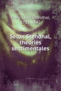 Selon Stendhal, theories sentimentales