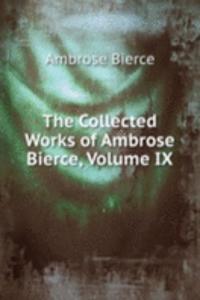 Collected Works of Ambrose Bierce, Volume IX