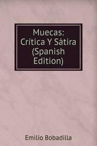 Muecas: Critica Y Satira (Spanish Edition)