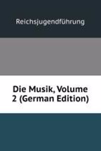 Die Musik, Volume 2 (German Edition)