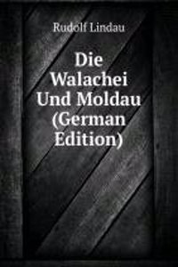 Die Walachei Und Moldau