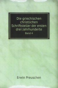 Die griechischen christlichen Schriftsteller der ersten drei Jahrhunderte