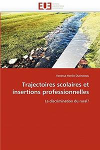 Trajectoires Scolaires Et Insertions Professionnelles