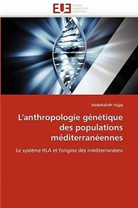 L'Anthropologie G�n�tique Des Populations M�diterran�ennes