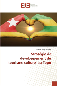 Stratégie de développement du tourisme culturel au Togo