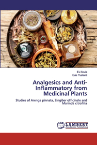 Analgesics and Anti-Inflammatory from Medicinal Plants