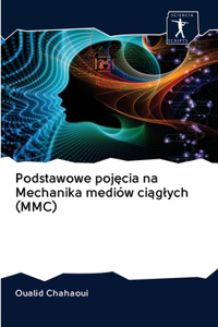 Podstawowe pojęcia na Mechanika mediów ciąglych (MMC)