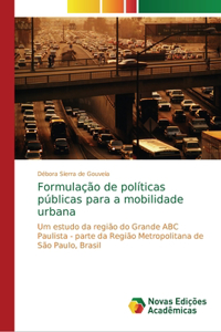 Formulação de políticas públicas para a mobilidade urbana