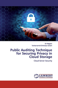 Public Auditing Technique for Securing Privacy in Cloud Storage