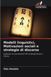 Modelli linguistici, Motivazioni sociali e strategie di discorso