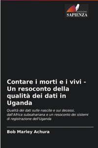 Contare i morti e i vivi - Un resoconto della qualità dei dati in Uganda