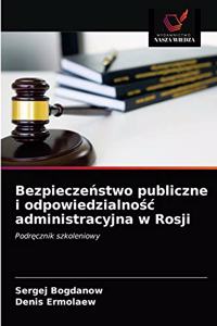 Bezpieczenstwo publiczne i odpowiedzialnosc administracyjna w Rosji