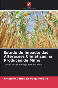 Estudo do Impacto das Alterações Climáticas na Produção de Milho