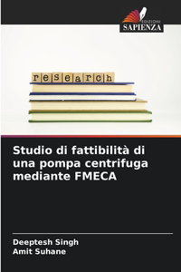 Studio di fattibilità di una pompa centrifuga mediante FMECA