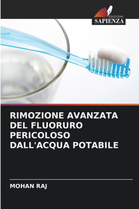 Rimozione Avanzata del Fluoruro Pericoloso Dall'acqua Potabile