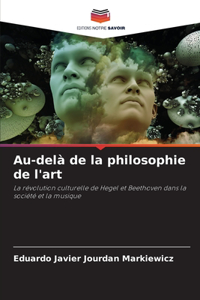 Au-delà de la philosophie de l'art