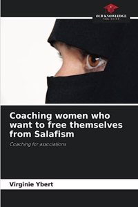 Coaching women who want to free themselves from Salafism