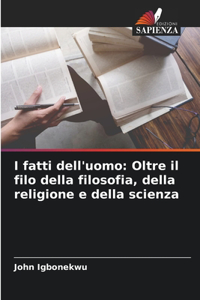 I fatti dell'uomo