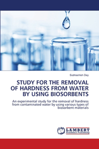 Study for the Removal of Hardness from Water by Using Biosorbents