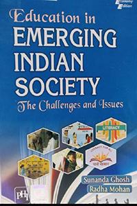 Education In Emerging Indian Society : The Challenges And Issues