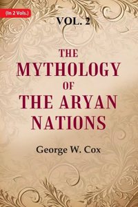 The Mythology of the Aryan Nations 2nd