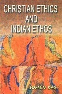 Christian Ethics & Indian Ethos