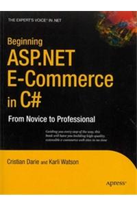 Beginning Asp.Net E-Commerce In C#: From Novice To Professional