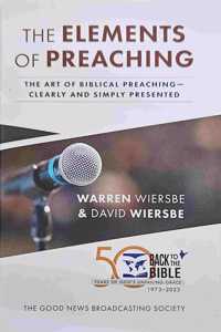 The Elements of Preaching [English] Warren Wiersbe and David Wiersbe