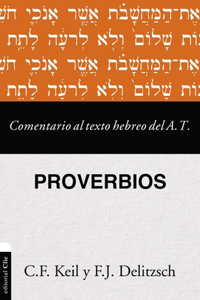 Comentario Al Texto Hebreo del Antiguo Testamento - Proverbios