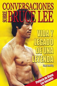 Conversaciones sobre Bruce Lee: vida y legado de una leyenda