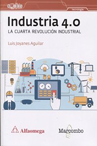 Industria 4.0 La cuarta revolucion industrial