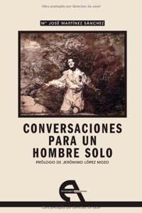 Conversaciones para un hombre solo