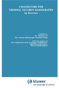 Collimators for Thermal Neutron Radiography an Overview