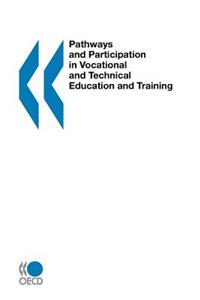 Pathways and Participation in Vocational and Technical Education and Training