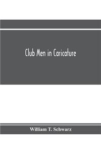 Club men in caricature