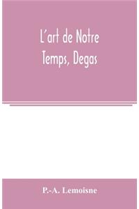 L'art de Notre Temps, Degas