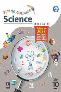 Flying Colours Science CBSE Book For Class 10 Updated Edition For 2022-2023 With Sample Paper || As Per Latest Cbse Syllabus || Chapter Wise And Topic Wise Latest Syllabus
