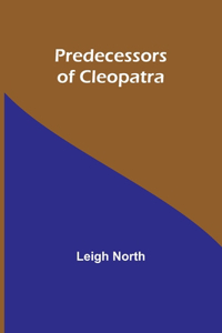 Predecessors of Cleopatra