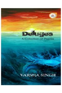 Deluges: A Collection Of Poems