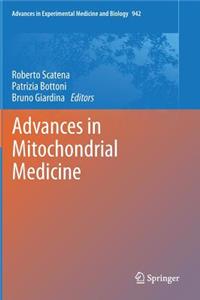 Advances in Mitochondrial Medicine